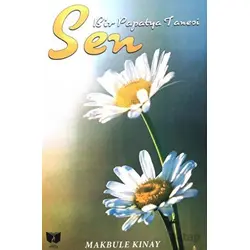 Sen Bir Papatya Tanesi - Makbule Kınay - Ateş Yayınları