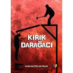 Kırık Darağacı - Sabahattin Bayram - Ateş Yayınları