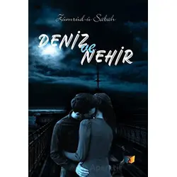Deniz ve Nehir - Zümrüd-ü Sabah - Ateş Yayınları