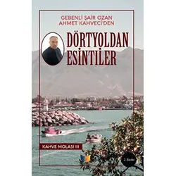 Dörtyoldan Esintiler - Ahmet Kahveci - Ateş Yayınları