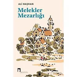 Melekler Mezarlığı - Ali Başhan - Dergah Yayınları