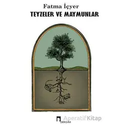 Teyzeler ve Maymunlar - Fatma İçyer - Dergah Yayınları