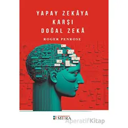 Yapay Zekaya Karşı Doğal Zeka - Roger Penrose - Mitra Yayınları