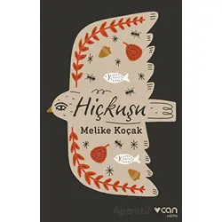 Hiçkuşu - Melike Koçak - Can Yayınları