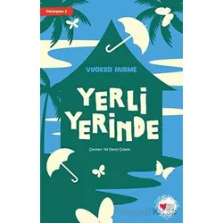Yerli Yerinde - Dönüşüm 2 - Vuokko Hurme - Can Çocuk Yayınları
