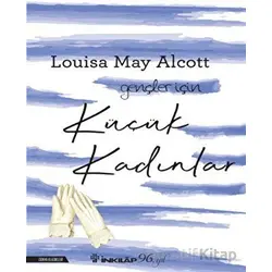 Küçük Kadınlar - Gençler İçin - Louisa May Alcott - İnkılap Kitabevi