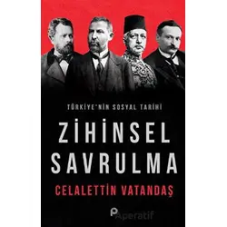 Türkiye’nin Sosyal Tarihi - Zihinsel Savrulma - Celalettin Vatandaş - Pınar Yayınları