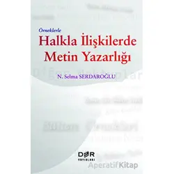 Örneklerle Halkla İlişkilerde Metin Yazarlığı - N. Selma Serdaroğlu - Der Yayınları