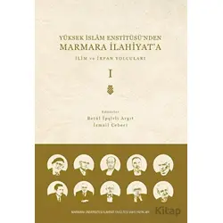 Yüksek İslam Enstitüsünden Marmara İlahiyata - Cilt 1
