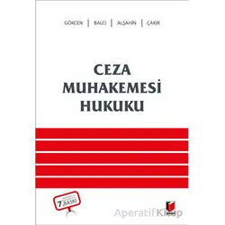 Ceza Muhakemesi Hukuku - Ahmet Gökcen - Adalet Yayınevi