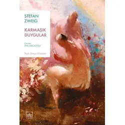 Karmaşık Duygular - Stefan Zweig - İthaki Yayınları