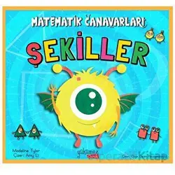 Matematik Canavarları - Şekiller - Madeline Tyler - Yakamoz Yayınevi