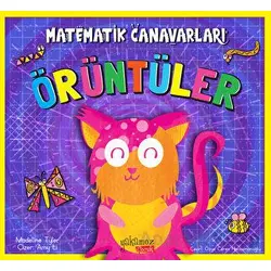 Matematik Canavarları - Örüntüler - Madeline Tyler - Yakamoz Yayınevi