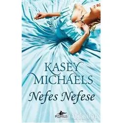 Nefes Nefese - Kasey Michaels - Pegasus Yayınları