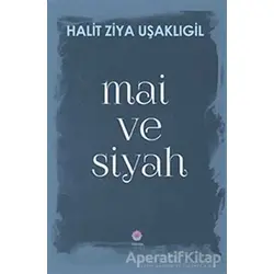 Mai ve Siyah - Halid Ziya Uşaklıgil - Nilüfer Yayınları