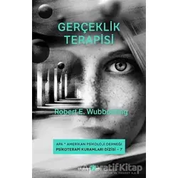 Gerçeklik Terapisi - Robert E. Wubbolding - Okuyan Us Yayınları