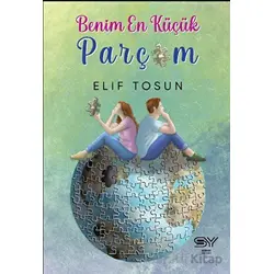 Benim En Küçük Parçam - Elif Tosun - Servet Yayınevi