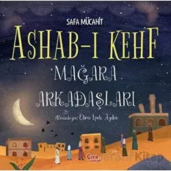 Ashab-ı Kehf Mağara Arkadaşları - Safa Mücahit - Çıra Çocuk Yayınları