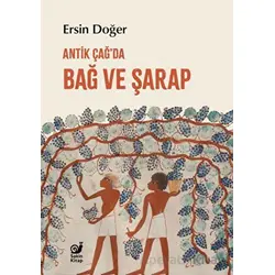 Antik Çağ’da Bağ ve Şarap - Ersin Doğer - Sakin Kitap
