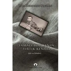 Yamalı Bohçanın Yırtık Kenarı - Emel Dereboylu Poulain - Myrina Yayınları