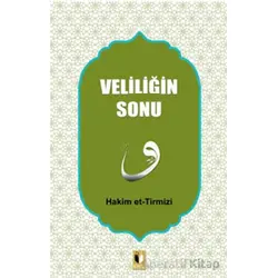 Veliliğin Sonu - Hakim Tirmizi - Ehil Yayınları