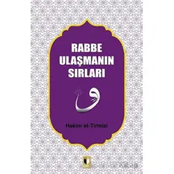 Rabbe Ulaşmanın Sırları - Hakim Tirmizi - Ehil Yayınları