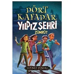 Dört kafadar - Yıldız Şehri Zümrüt - Zeynep Pendaz - Mahzen Yayıncılık