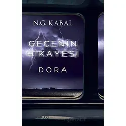 Gecenin Hikayesi - Dora - N. G. Kabal - Martı Yayınları