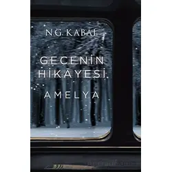 Gecenin Hikayesi - Amelya - N. G. Kabal - Martı Yayınları