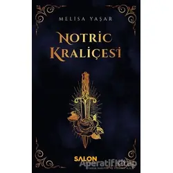 Notric Kraliçesi - Melisa Yaşar - Salon Yayınları