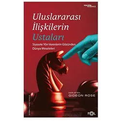 Uluslararası İlişkilerin Ustaları - Gideon Rose - Fol Kitap