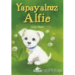 Yapayalnız Alfie - Holly Webb - Pegasus Yayınları