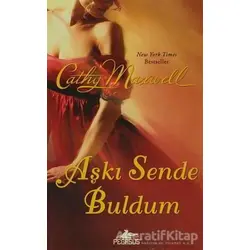 Aşkı Sende Buldum - Cathy Maxwell - Pegasus Yayınları