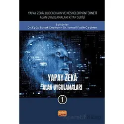 Yapay Zeka - Alan Uygulamaları-1 - Kolektif - Nobel Bilimsel Eserler