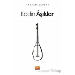 Kadın Aşıklar - Haktan Kaplan - Nobel Bilimsel Eserler