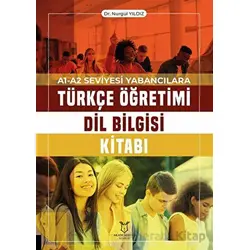 A1-A2 Seviyesi Yabancılara Türkçe Öğretimi Dil Bilgisi Kitabı - Nurgül Yıldız - Akademisyen Kitabevi