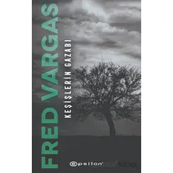 Keşişlerin Gazabı - Fred Vargas - Epsilon Yayınevi