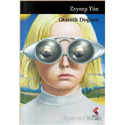 Otantik Doğum - Zeynep Yön - Klaros Yayınları