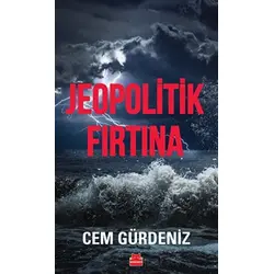 Jeopolitik Fırtına - Cem Gürdeniz - Kırmızı Kedi Yayınevi