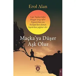 Maçka’ya Düşer Aşk Olur - Erol Alan - Dorlion Yayınları