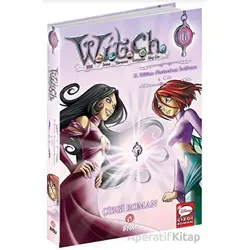 Witch 6 - 2. Bölüm Nerissa’nın İntikamı 3. Cilt - Güneş Çıgay - Beta Byou