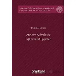Anonim Şirketlerde İlişkili Taraf İşlemleri - Bahar Şimşek - On İki Levha Yayınları