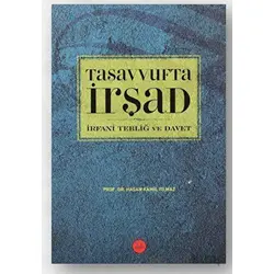 Tasavvufta İrşad İrfani Tebliğ ve Davet - Hasan Kamil Yılmaz - Diyanet İşleri Başkanlığı