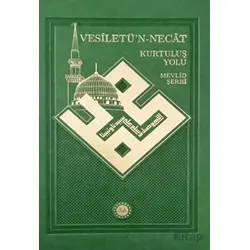 Vesiletü’n-Necat Kurtuluş Yolu Mevlid Şerhi - Kolektif - Diyanet İşleri Başkanlığı