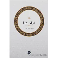 Hz. Aişe - Ülfet Görgülü - Diyanet İşleri Başkanlığı