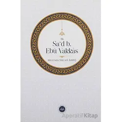 Hz. Sa’d b. Ebu Vakkas - Mustafa Necati Barış - Diyanet İşleri Başkanlığı