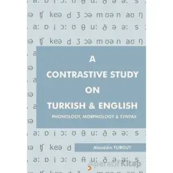 A Contrastive Study On Turkish & English - Alaaddin Turgut - Cinius Yayınları