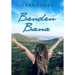 Benden Bana - Ebru Polat - Elpis Yayınları