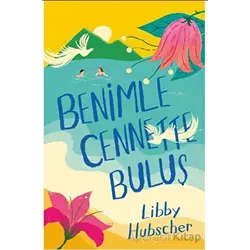 Benimle Cennette Buluş - Libby Hubscher - Ren Kitap
