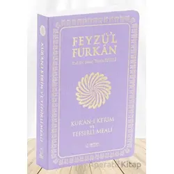 Feyzül Furkan Kurân-ı Kerîm ve Tefsirli Meali (Büyük Boy - Mushaf ve Meal - İNCE CİLT) LİLA